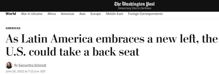 美媒6月就已評(píng)論稱，“拉丁美洲擁抱新左派，美國(guó)退居次位”。圖片來(lái)源：美國(guó)《華盛頓郵報(bào)》報(bào)道截圖